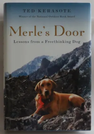 Merle's Door: Lessons from a Freethinking Dog Hardcover  July 2, 2007